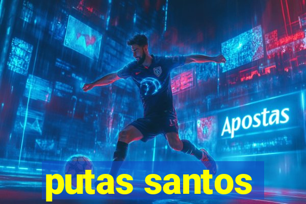 putas santos